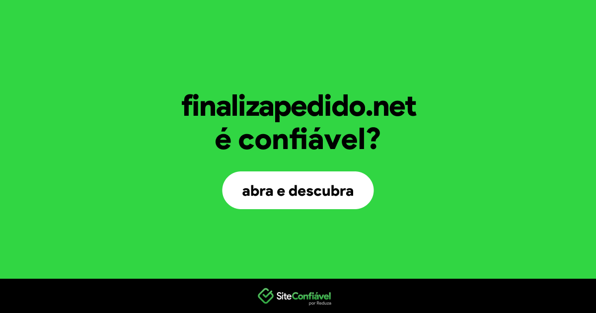 O site finalizapedido.net é confiável?