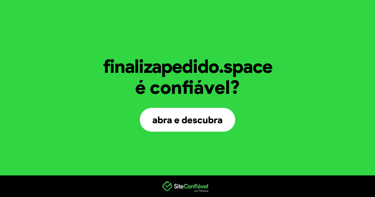 O site finalizapedido.space é confiável?