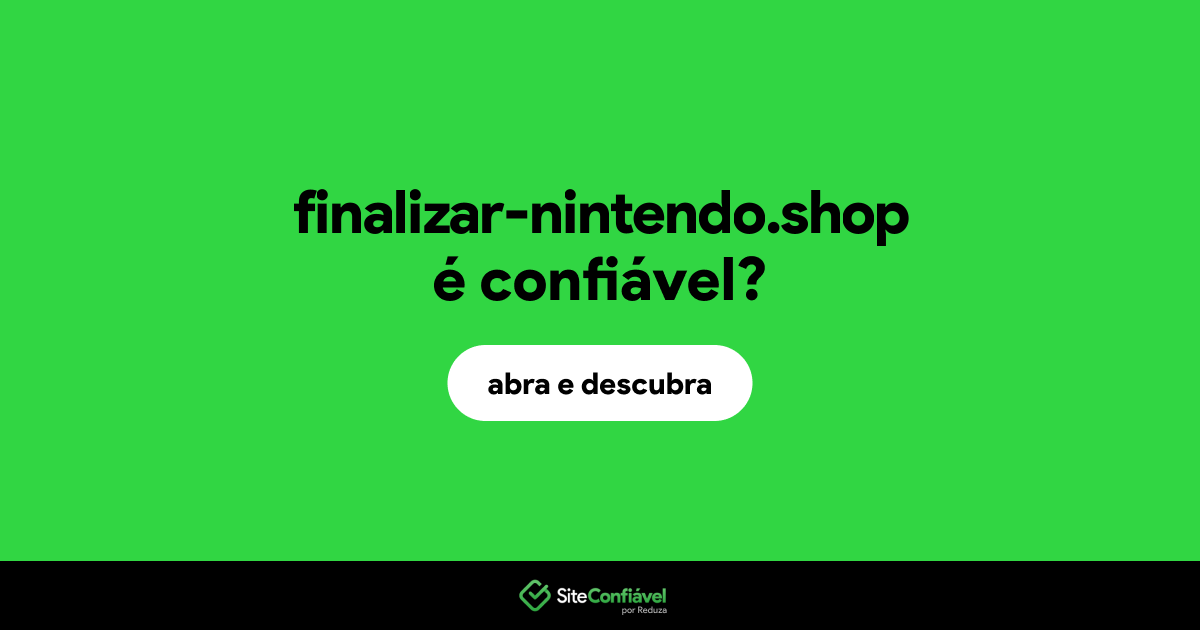 O site finalizar-nintendo.shop é confiável?