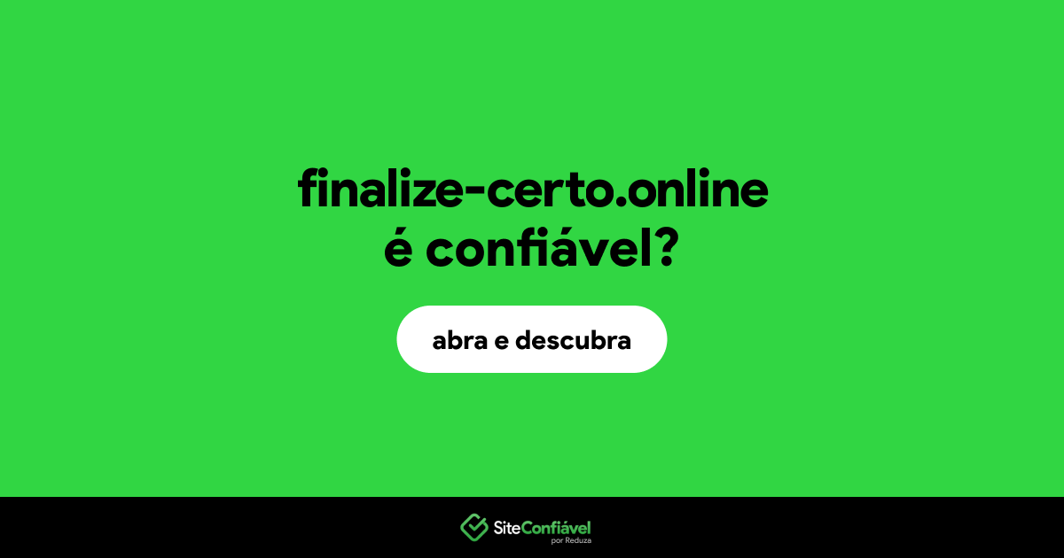 O site finalize-certo.online é confiável?