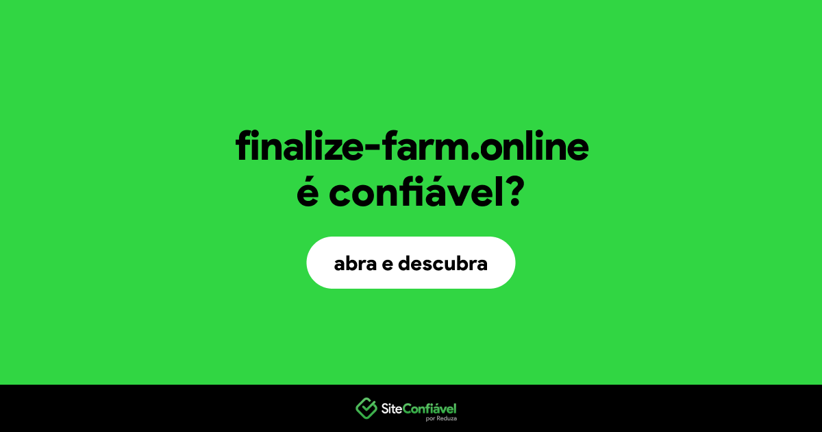 O site finalize-farm.online é confiável?