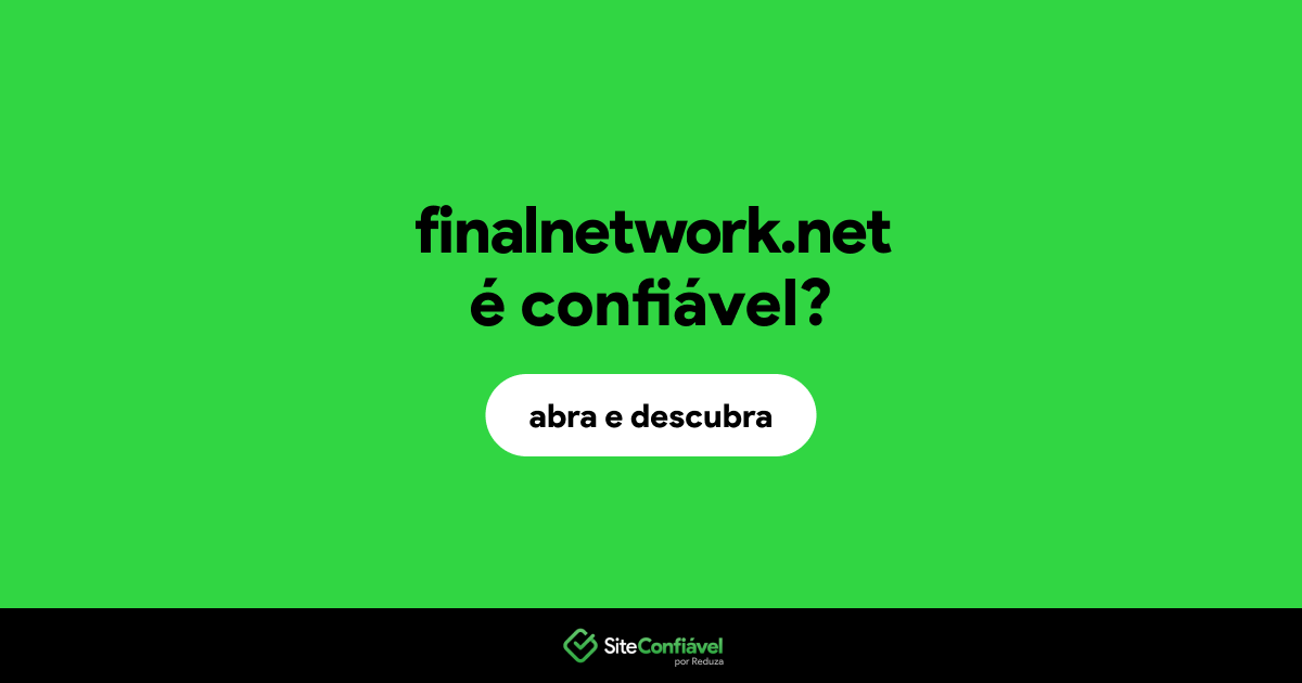 O site finalnetwork.net é confiável?