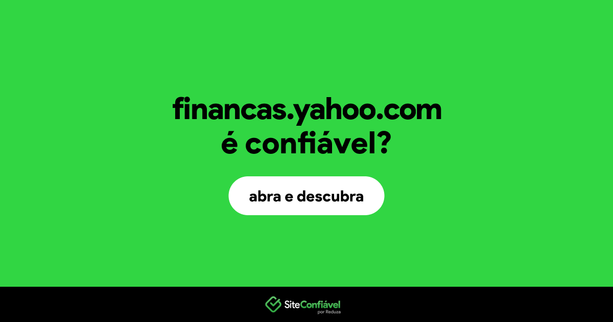 O site financas.yahoo.com é confiável?
