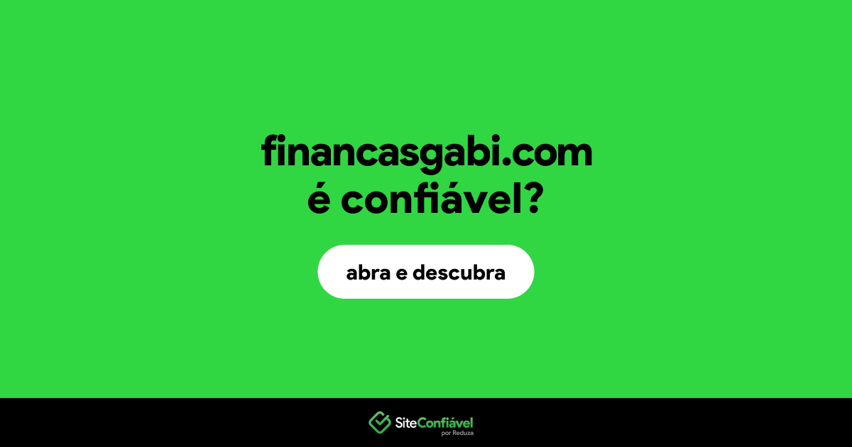 O site financasgabi.com é confiável?