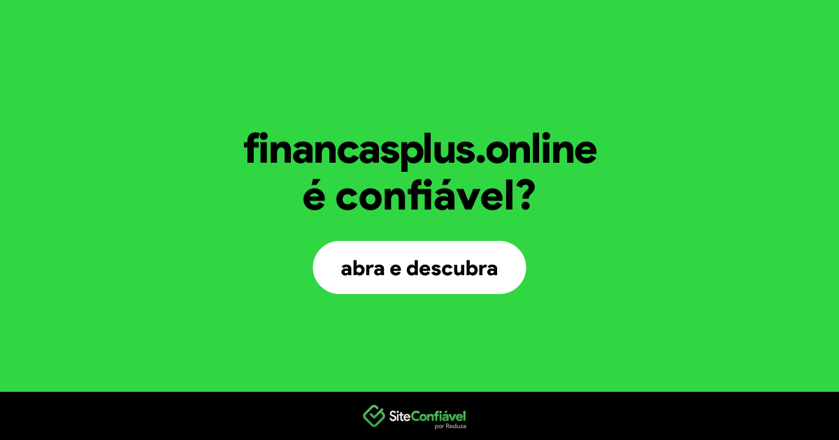 O site financasplus.online é confiável?