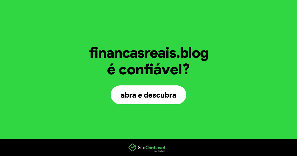 O site financasreais.blog é confiável?