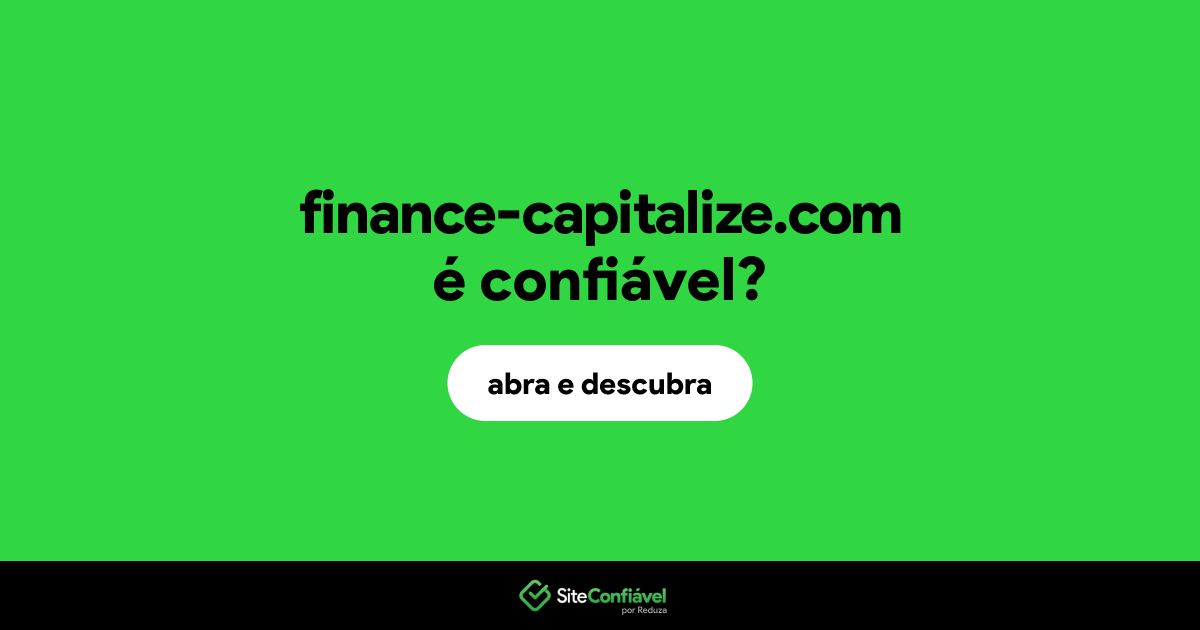 O site finance-capitalize.com é confiável?