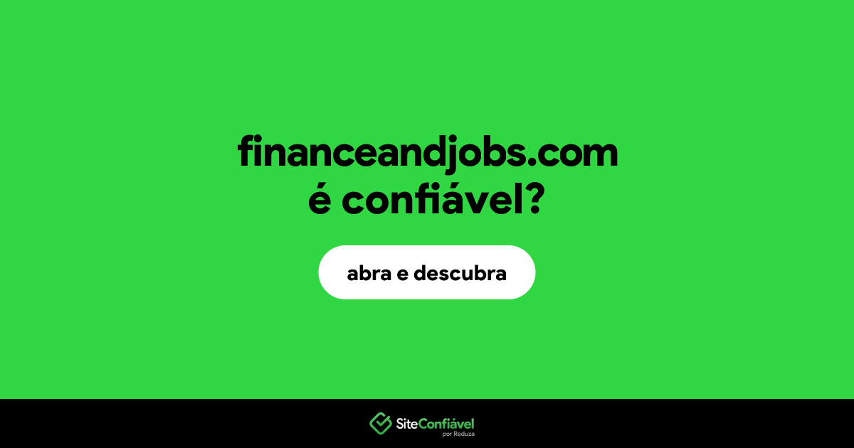 O site financeandjobs.com é confiável?