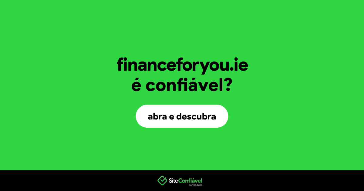 O site financeforyou.ie é confiável?
