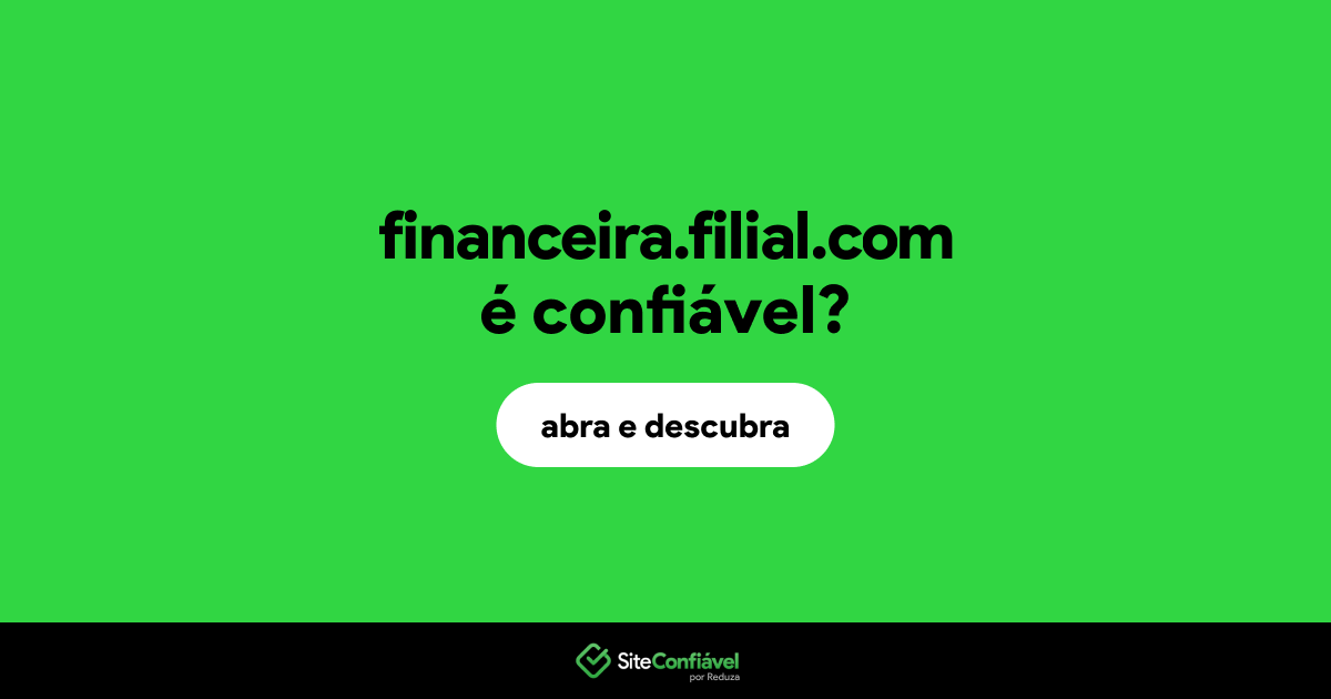 O site financeira.filial.com é confiável?