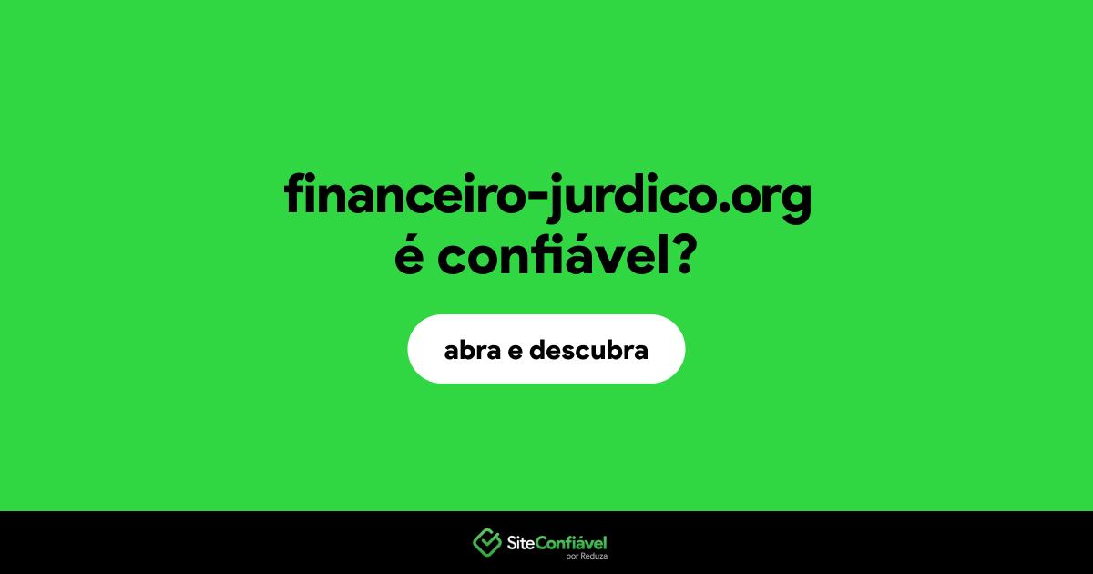 O site financeiro-jurdico.org é confiável?