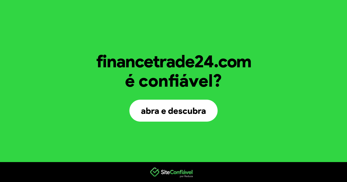 O site financetrade24.com é confiável?