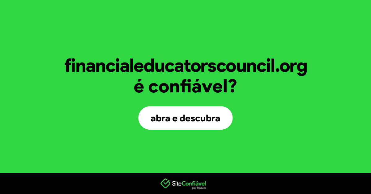 O site financialeducatorscouncil.org é confiável?