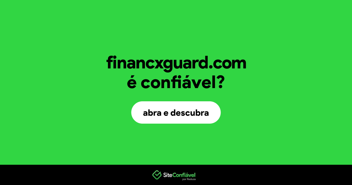 O site financxguard.com é confiável?