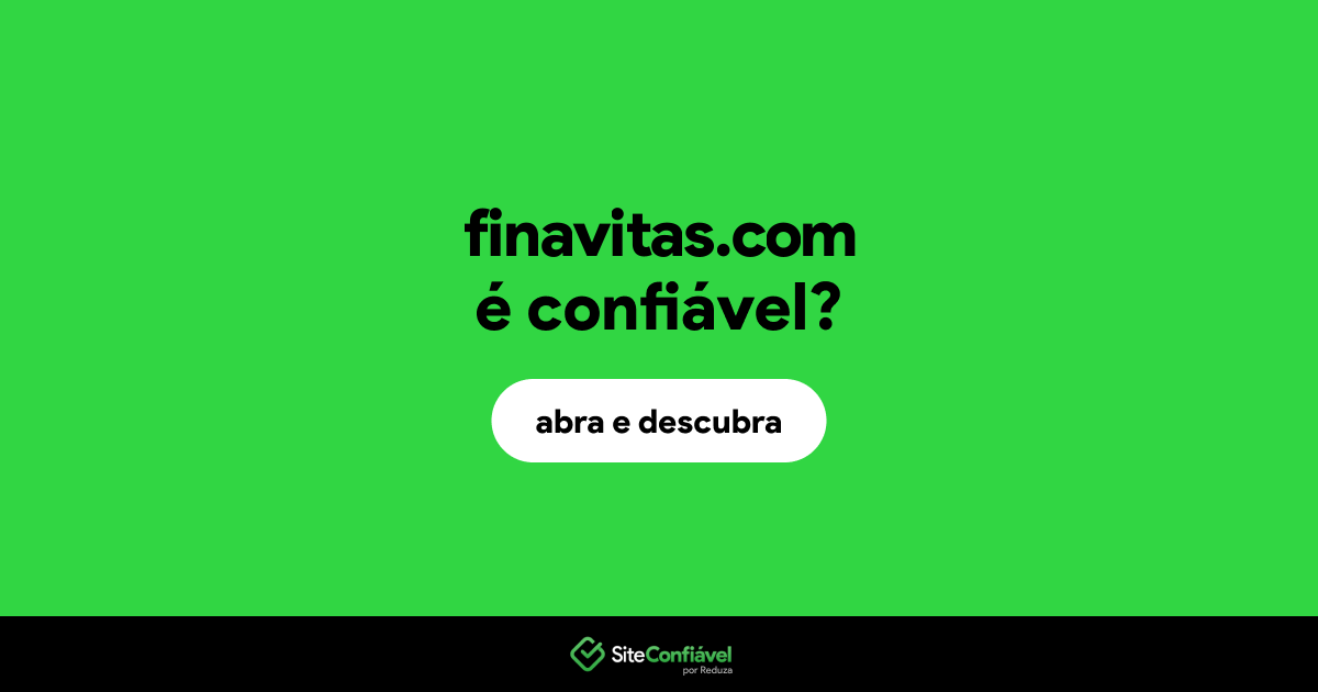 O site finavitas.com é confiável?