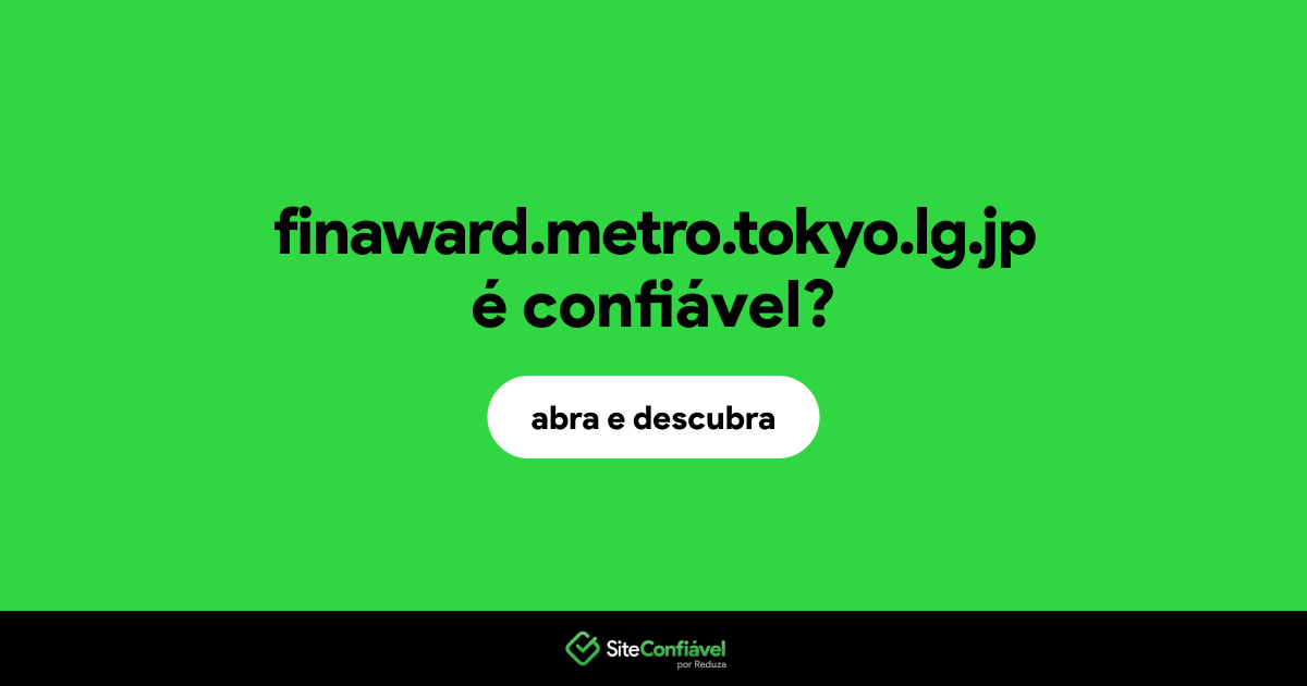 O site finaward.metro.tokyo.lg.jp é confiável?