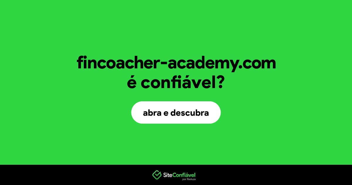 O site fincoacher-academy.com é confiável?