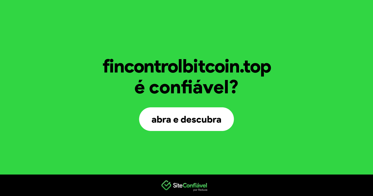 O site fincontrolbitcoin.top é confiável?