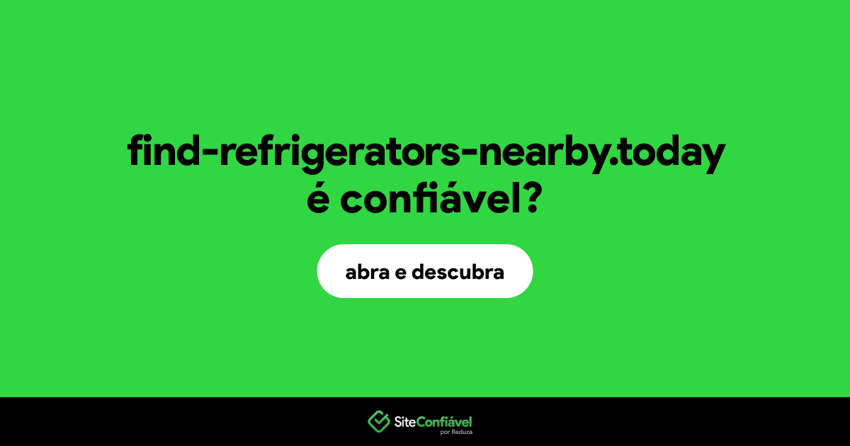 O site find-refrigerators-nearby.today é confiável?