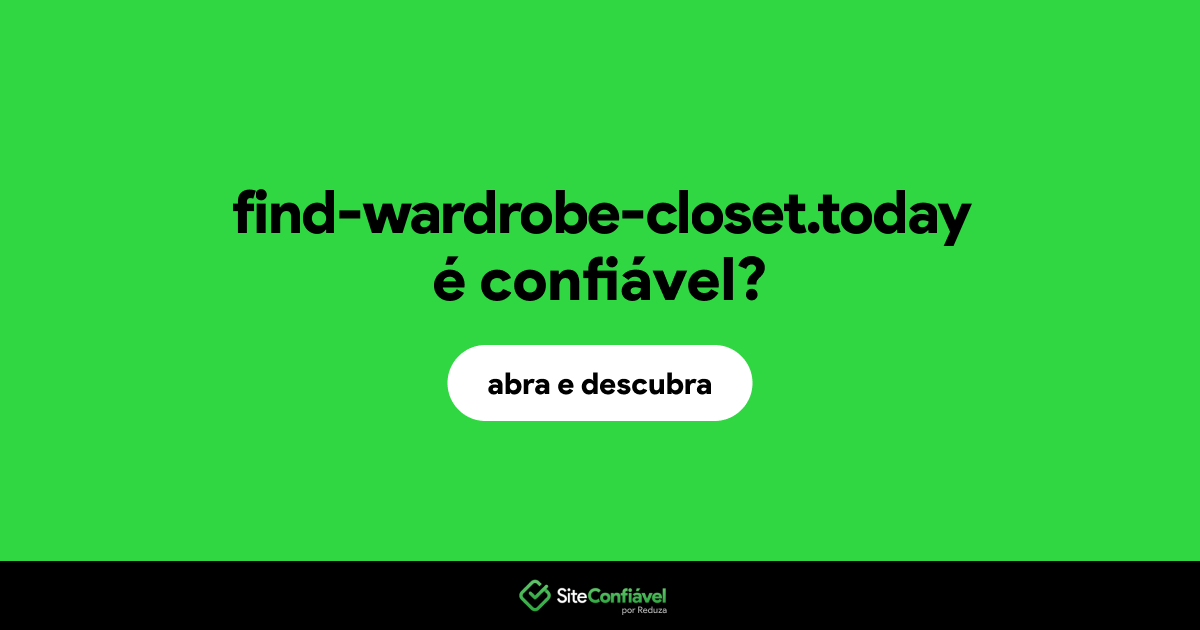 O site find-wardrobe-closet.today é confiável?