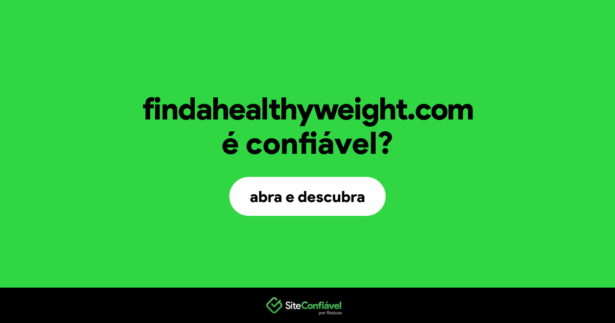 O site findahealthyweight.com é confiável?