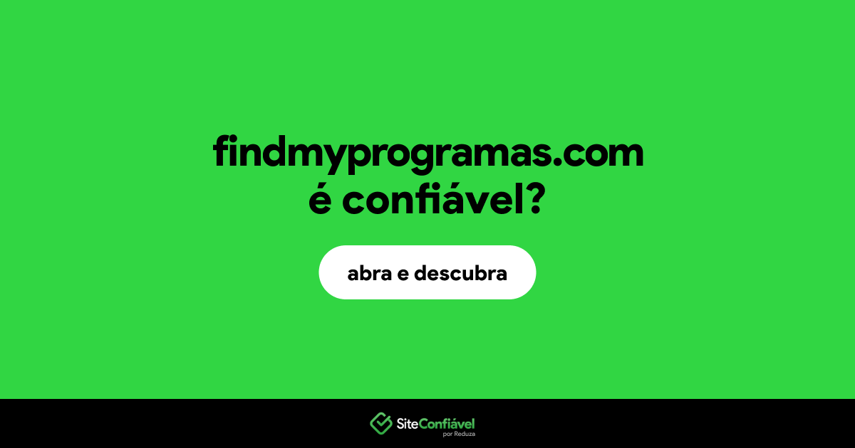 O site findmyprogramas.com é confiável?
