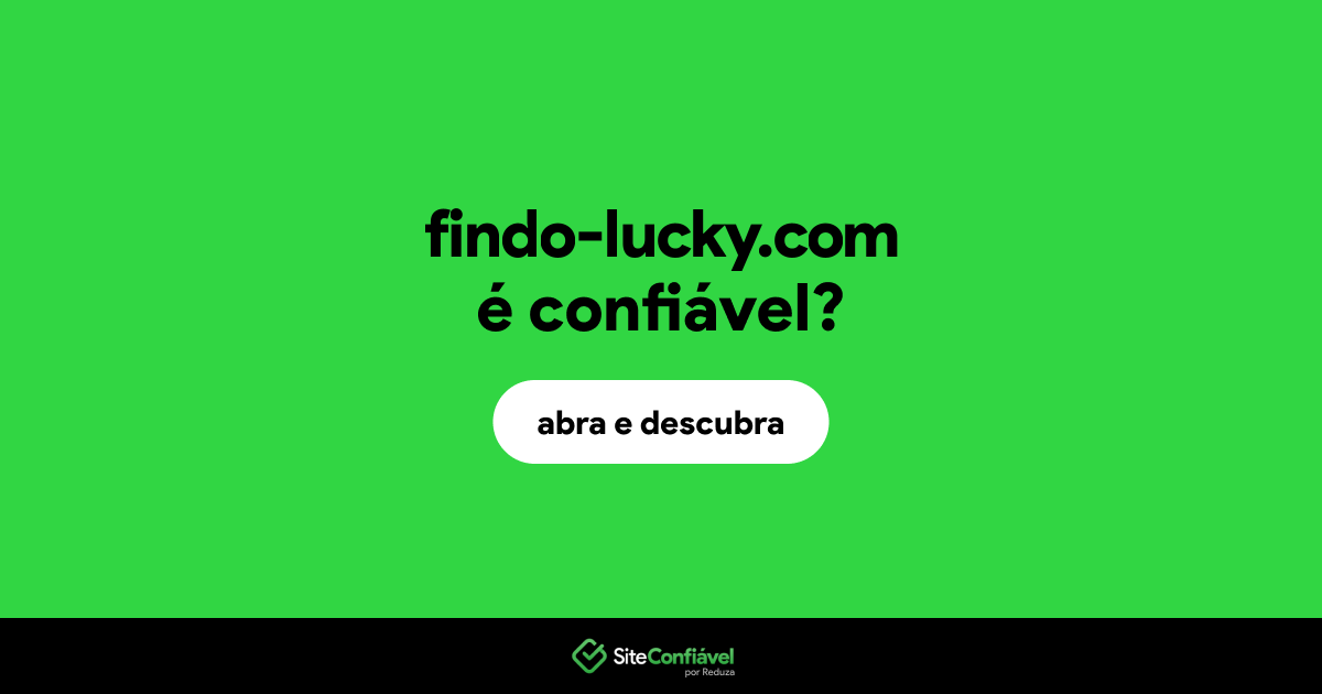 O site findo-lucky.com é confiável?