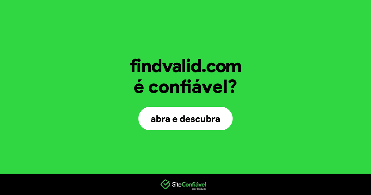 O site findvalid.com é confiável?