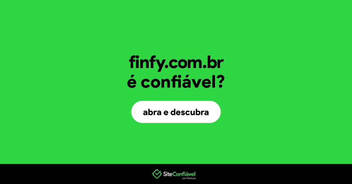 O site finfy.com.br é confiável?
