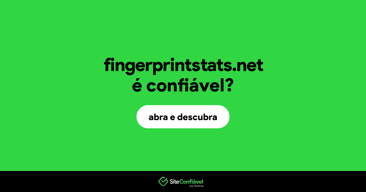 O site fingerprintstats.net é confiável?