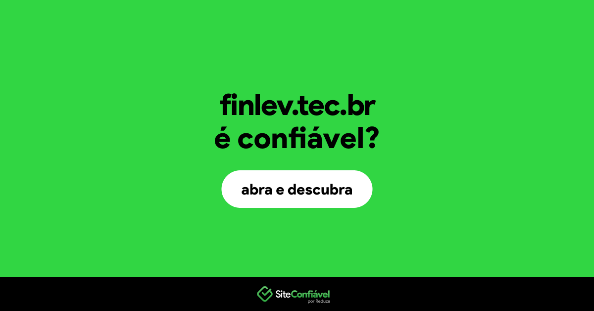 O site finlev.tec.br é confiável?
