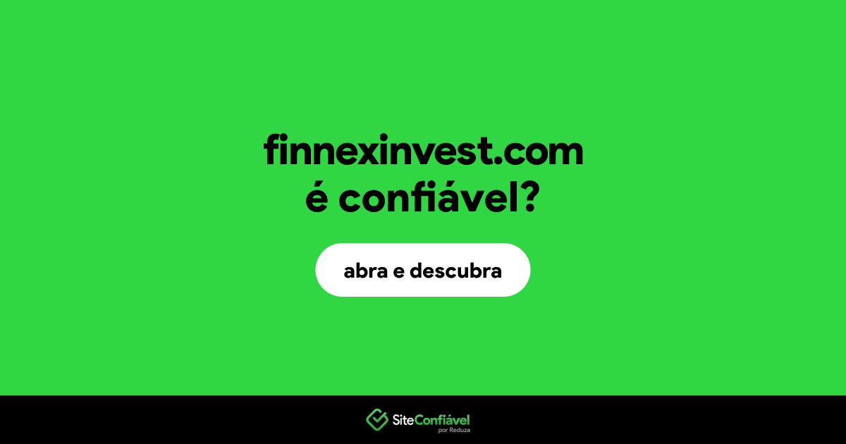 O site finnexinvest.com é confiável?