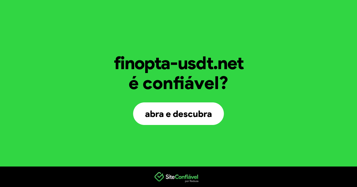 O site finopta-usdt.net é confiável?