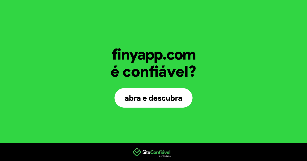 O site finyapp.com é confiável?
