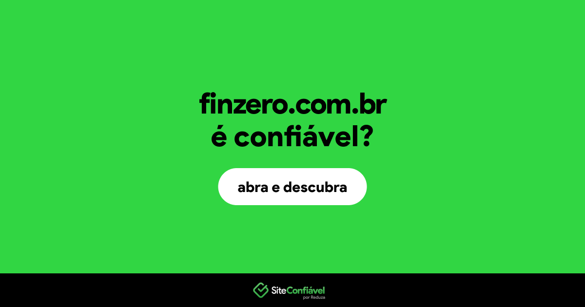 O site finzero.com.br é confiável?