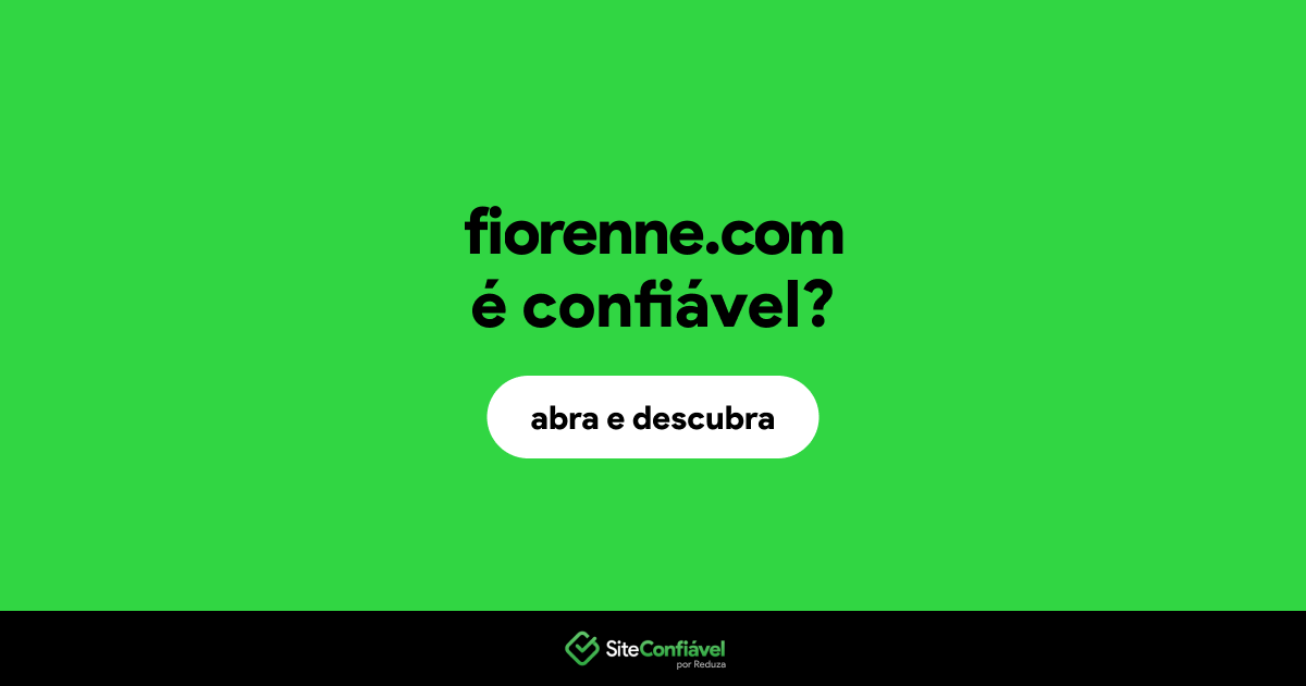 O site fiorenne.com é confiável?