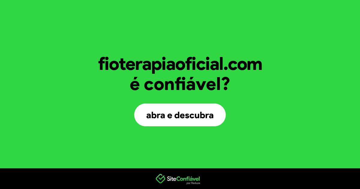 O site fioterapiaoficial.com é confiável?