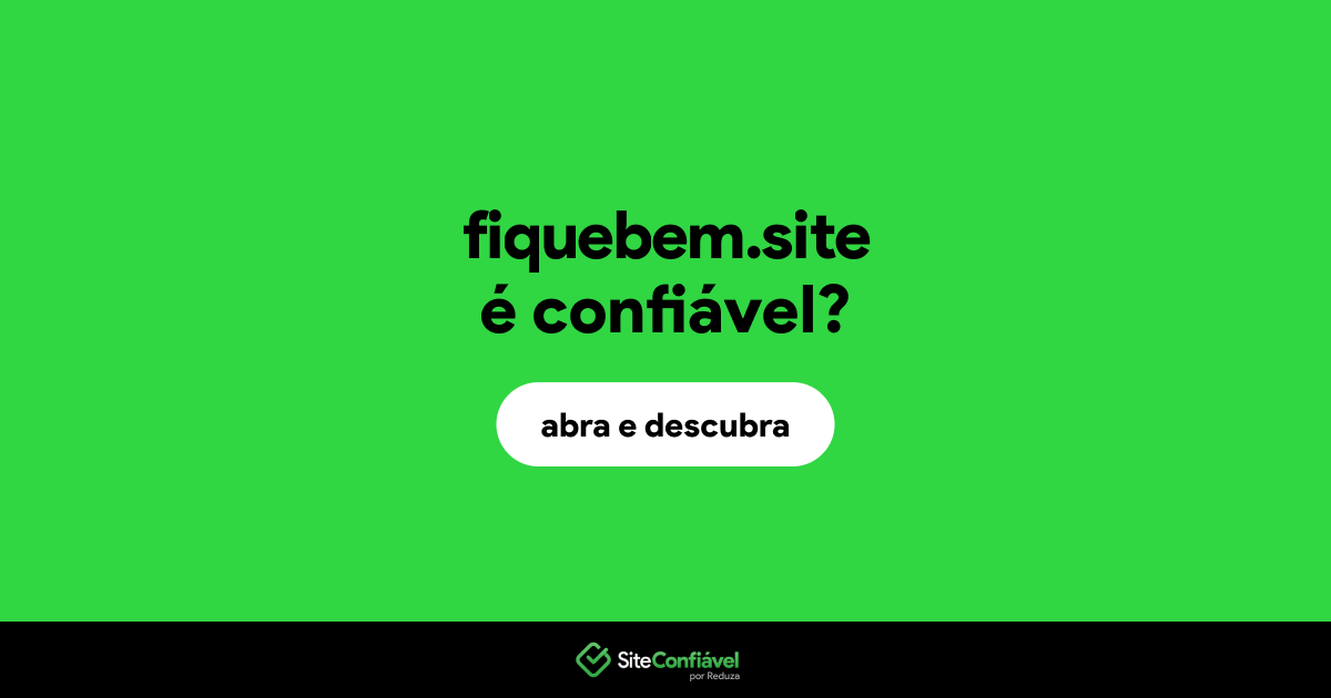 O site fiquebem.site é confiável?