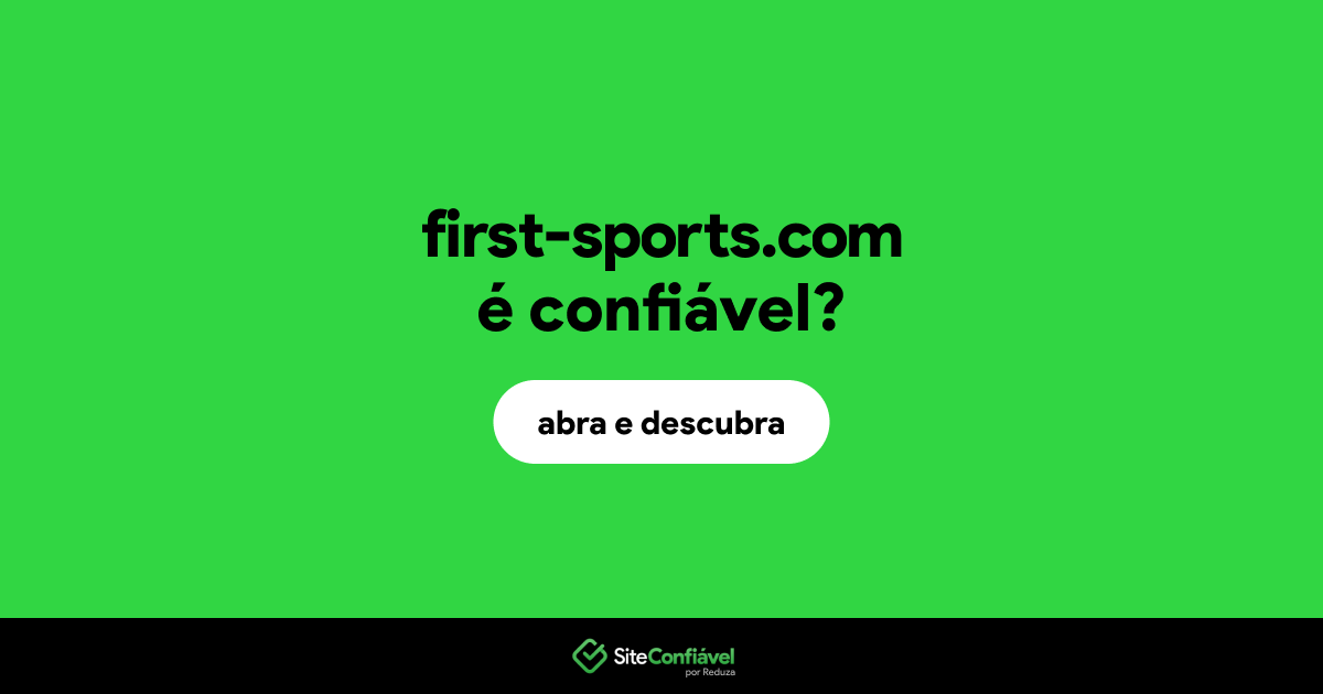 O site first-sports.com é confiável?