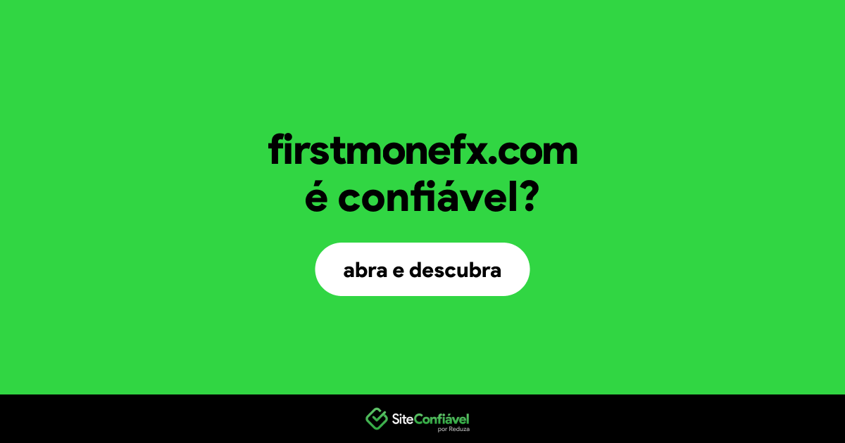 O site firstmonefx.com é confiável?