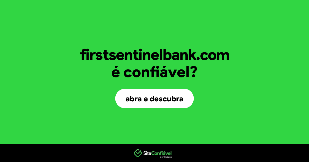 O site firstsentinelbank.com é confiável?