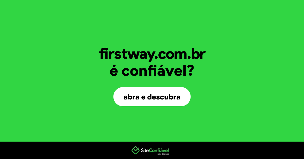 O site firstway.com.br é confiável?
