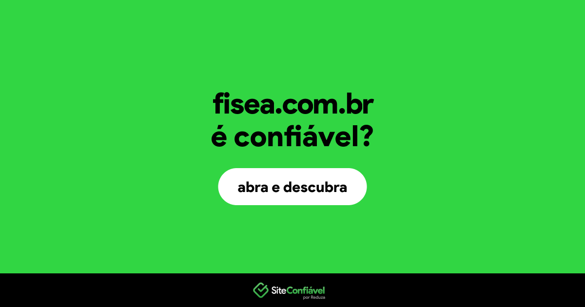 O site fisea.com.br é confiável?