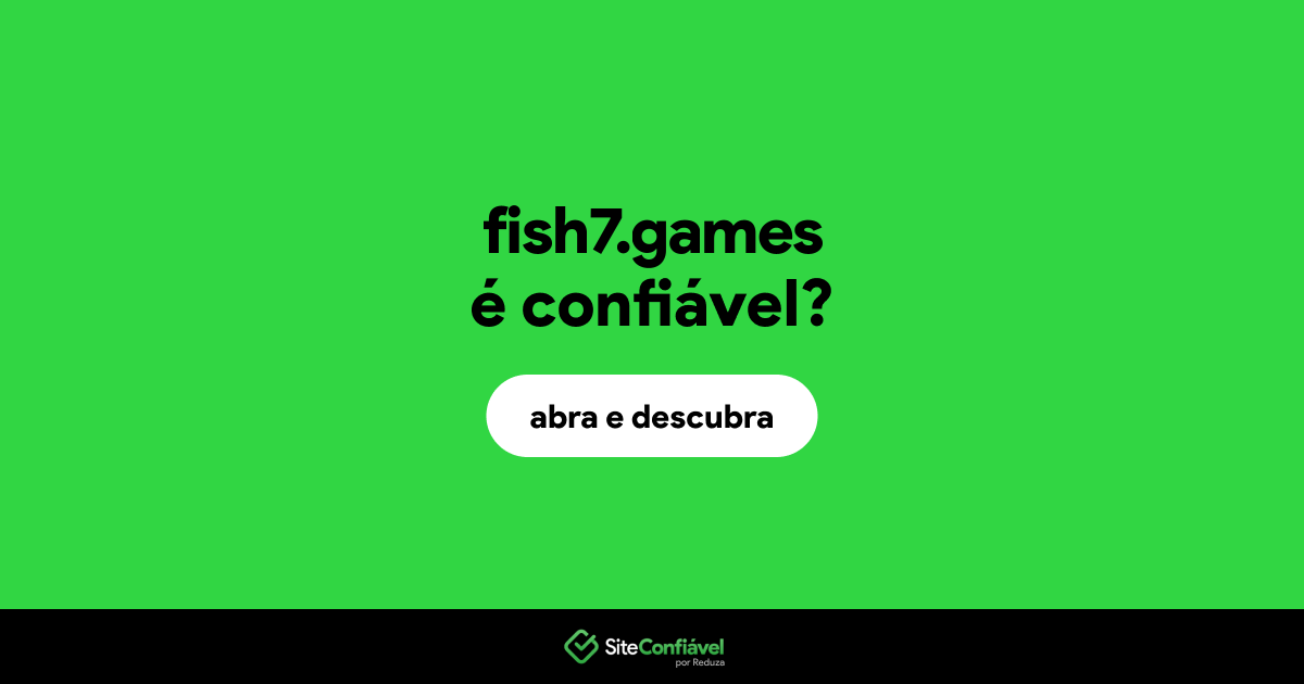 O site fish7.games é confiável?