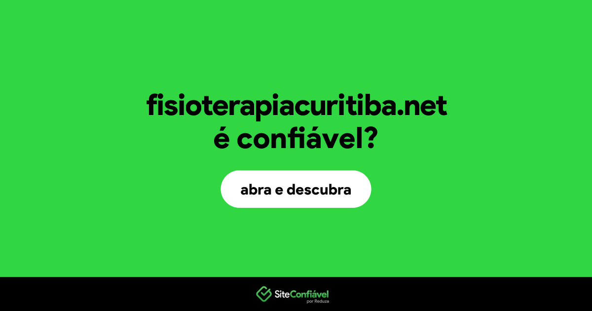 O site fisioterapiacuritiba.net é confiável?
