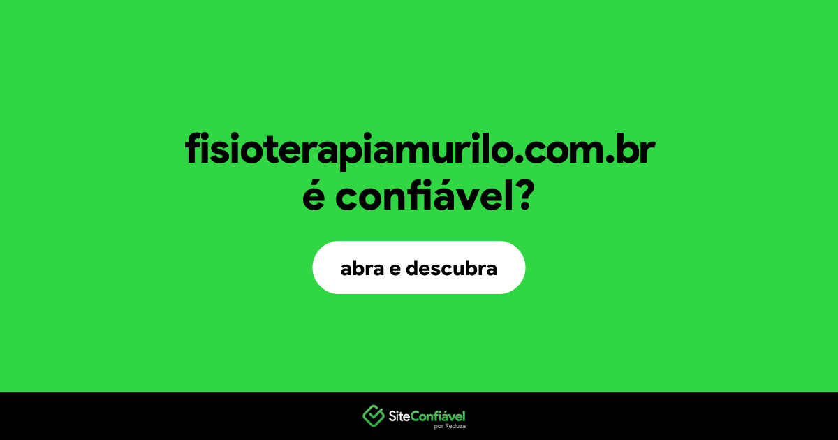 O site fisioterapiamurilo.com.br é confiável?
