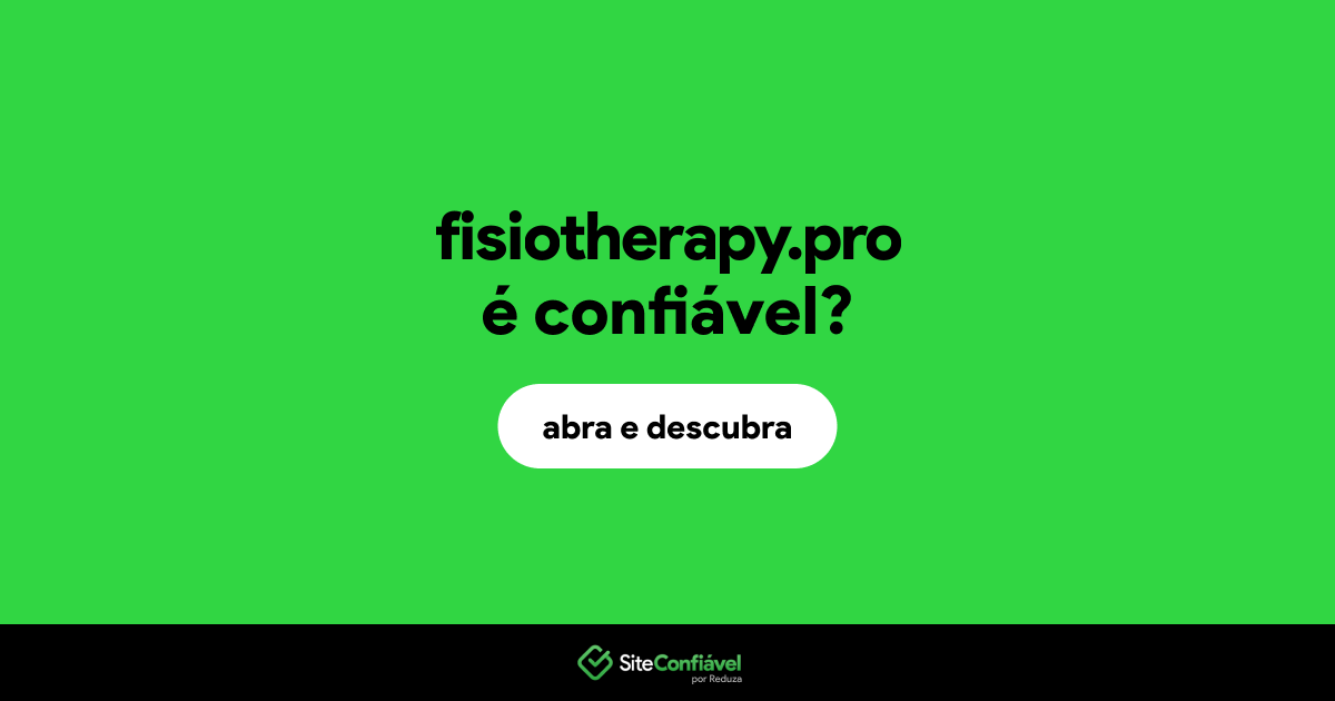 O site fisiotherapy.pro é confiável?