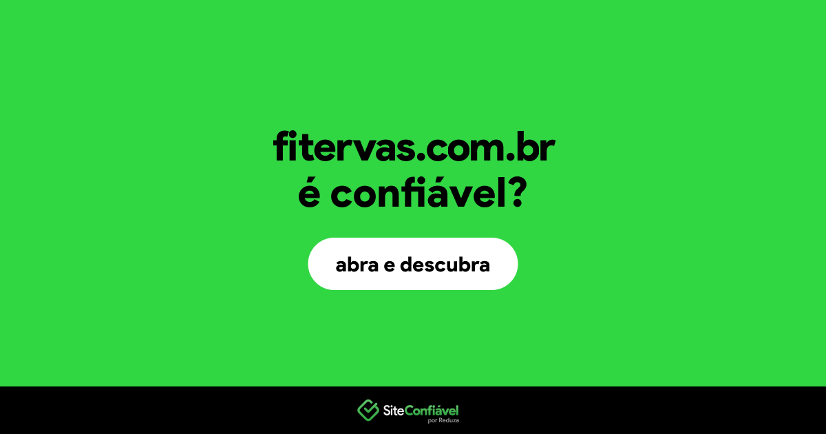 O site fitervas.com.br é confiável?