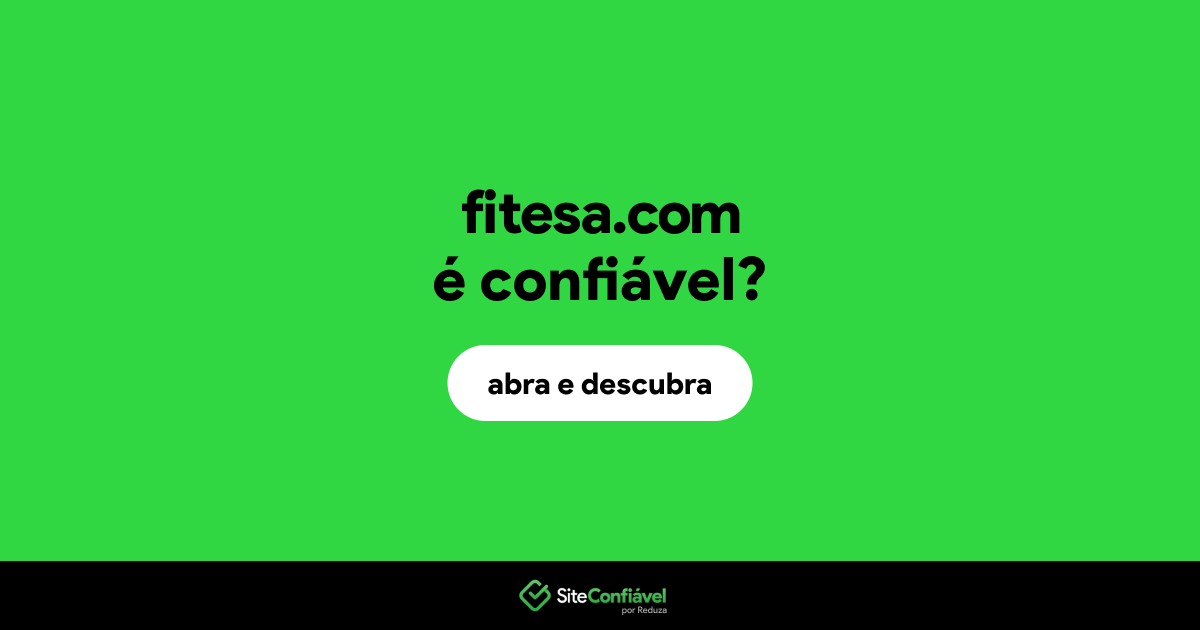 O site fitesa.com é confiável?