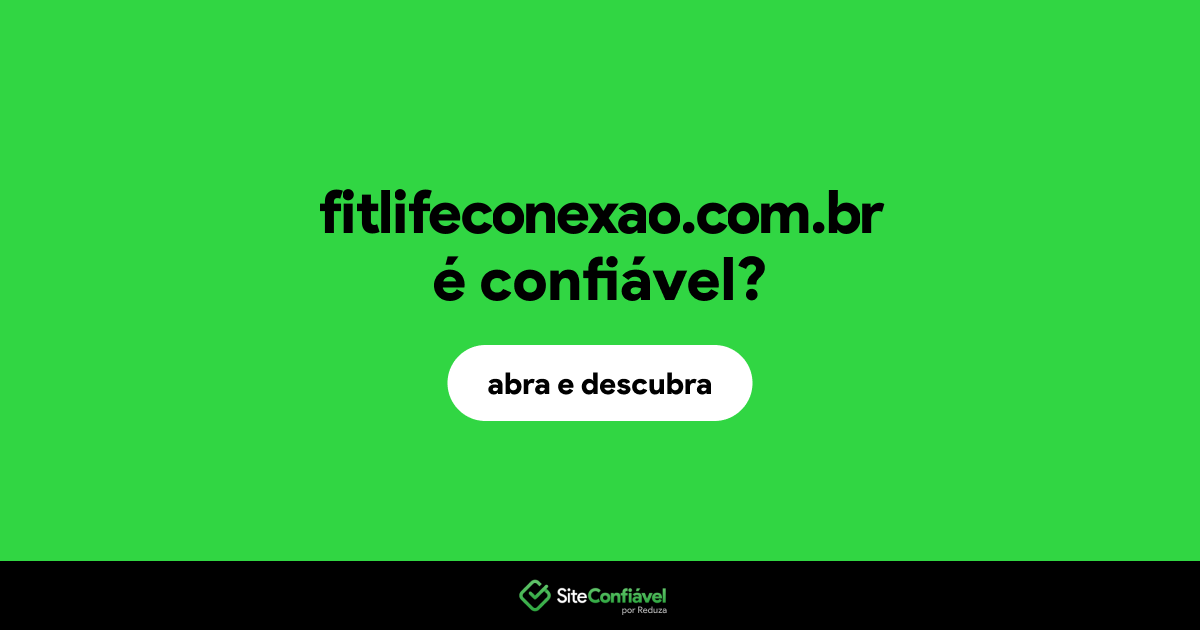 O site fitlifeconexao.com.br é confiável?